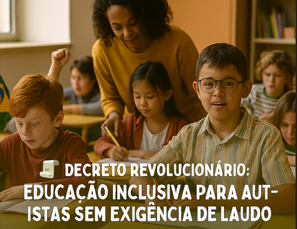 Educação inclusiva para autistas: Decreto que dispensa laudo médico